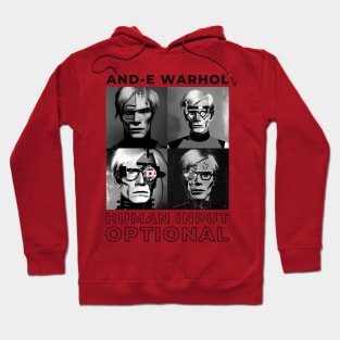 And-e Warhol: Human Input Optional BW Hoodie